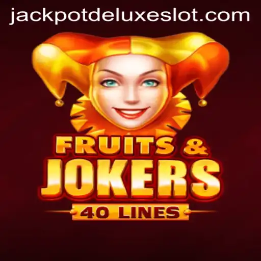 Exploring the Thrills of FruitsAndJokers40 and the Excitement of JACKPOT DELUXE