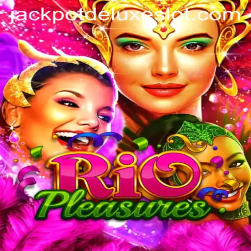 RioPleasures: Dive into the Brazilian Fiesta with JACKPOT DELUXE